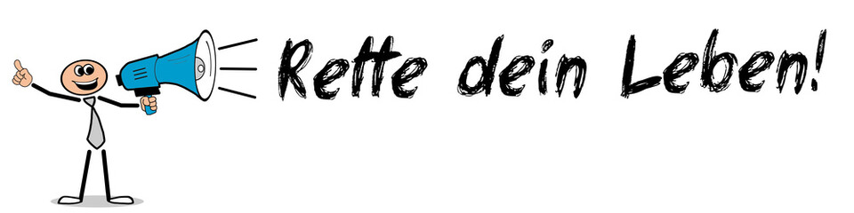Rette dein Leben!