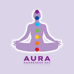 Aura Awareness Day vector. Woman with aura sitting in yoga pose silhouette vector. Meditating person with chakras icon vector. Fourth Saturday in November. Important day