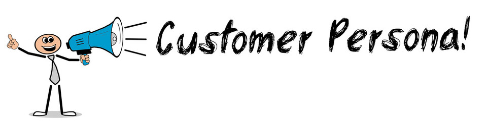 Obraz premium Customer Persona!