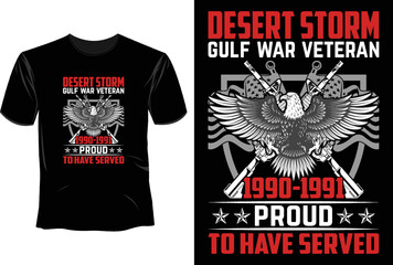 Desert storm gulf war veteran 1990-1991 proud to have served T Shirt Design, Veteran T Shirt Design