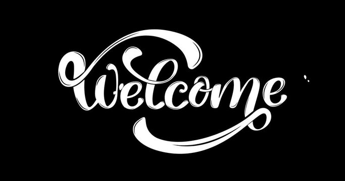 Welcome animation handwritten dynamic letter with ink drop. Black letters on white background.  A good way to start your vlog video so that everyone enjoys it. Vector animated.