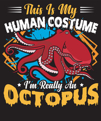 this is my human costume i'm really an octopus