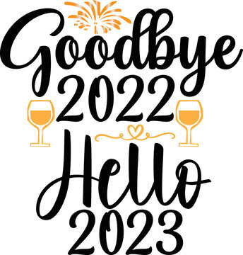 Goodbye 2022 Hello 2023