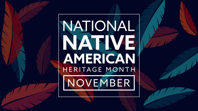 Native American Heritage Month. Background design with feather ornaments celebrating Native Indians in America.
