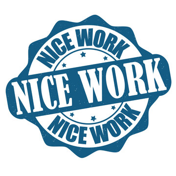 Nice work grunge rubber stamp