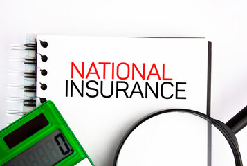 National Insurance text concept on notepad. Financial concept.