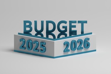 Business financial planning illustration with pedestal, large budget word and year 2025 and 2026 numbers