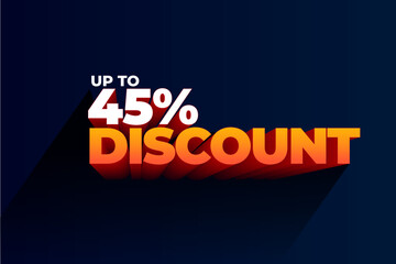 Mega sale special offer with up to 45 percent discount.
up to Forty-five percent discount, Mega offer.