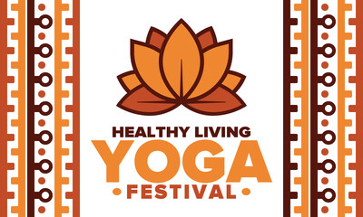 Yoga Festival. Healthy Living. An event to explore yourself and find harmony. Meditations, fitness exercises and work on the balance of mind and body. Yoga workout. Lotus flower. Vector poster