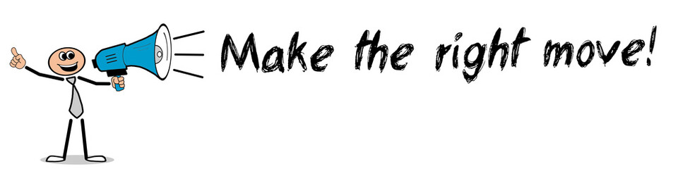 Make the right move!