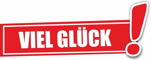 rotes Etikett mit der Aufschrift in Deutsch viel Glück