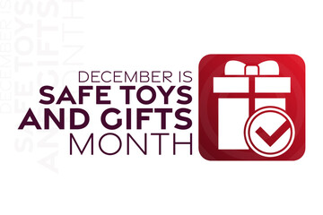 December is Safe Toys and Gifts Month. Vector illustration. Holiday poster.