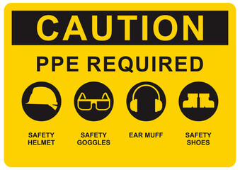 Safety sign for mandatory to wear personal protective equipment. Required helmet, goggles, ear muff, and shoes.