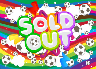 Football ball with Sold Out text. Cartoon sport poster.