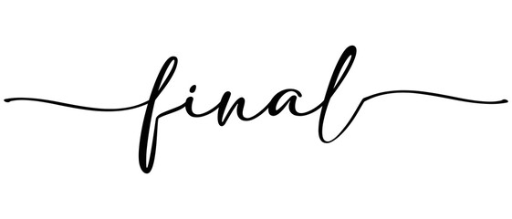 Final word Continuous one line calligraphy Minimalistic handwriting with white background