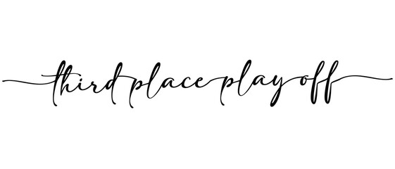 Third place play off - Football phrase Continuous one line calligraphy Minimalistic handwriting with white background