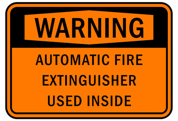 Fire emergency automatic fire extinguisher used inside sign and label