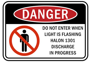 Fire emergency Do not enter when light is flashing halon 1301 discharge in progress