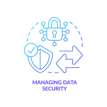 Managing data security blue gradient concept icon. Information encryption. Digital storage protection abstract idea thin line illustration. Isolated outline drawing. Myriad Pro-Bold font used