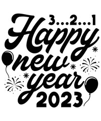New year 2023 svg design t shirt vector, happy new year 2023, new year svg designs, 
