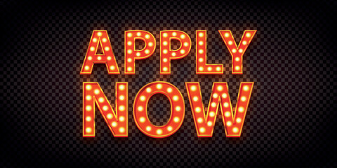 Vector realistic isolated neon marquee sign of Apply Now on the transparent background.