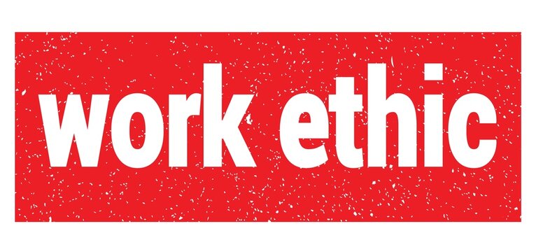 work ethic text written on red stamp sign.
