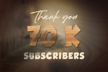 70 K  subscribers celebration greeting banner with Oak Wood Design