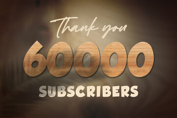 60000 subscribers celebration greeting banner with Oak Wood Design