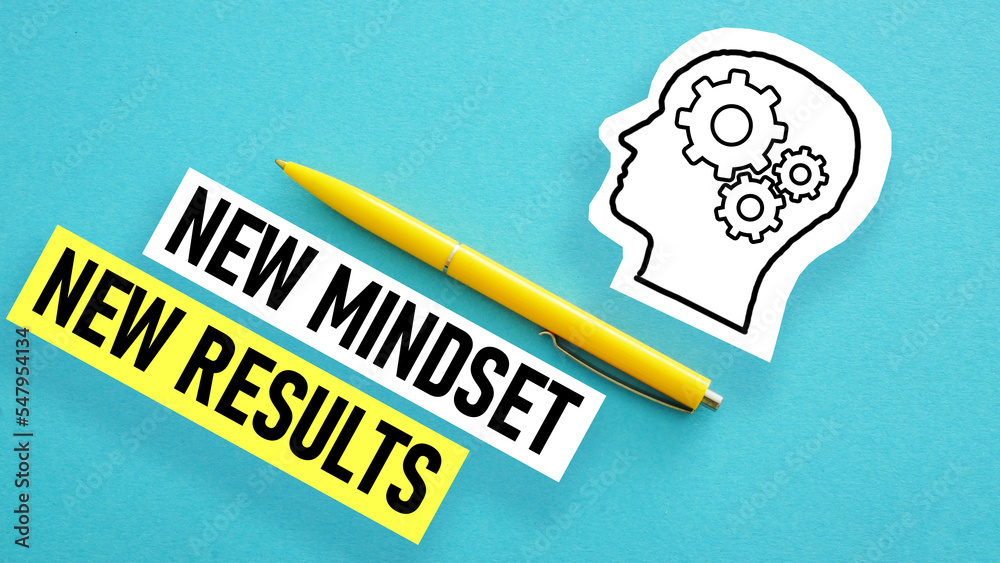 Poster new mindset and new results is shown using the text
