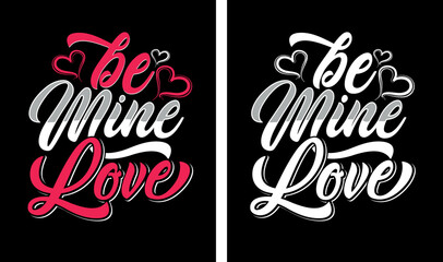 Valentine's day typography vintage retro custom be mine tshirts design