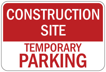 Contractor and construction parking sign construction site temporary parking