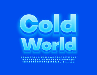 Vector glowing sign Cold World. Blue 3D Font. Artistic set of Alphabet Letters and Numbers