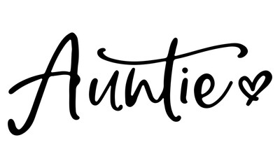 Auntie SVG, Auntie Cut File, Aunt Svg, Best Auntie Svg, One Loved Auntie Svg, Svg Cut Files, Auntie Shirt, Auntie Mug, Cricut - obrazy, fototapety, plakaty