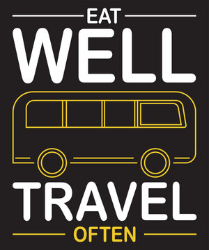 Eat Well Travel Often Vector T-Shirt Design Template
