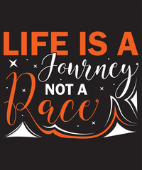 Life Is A Journey Not A Race T-Shirt Design Template
