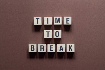 Time to break - word concept on cubes