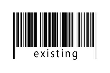 Digitalization concept. Barcode of black horizontal lines with inscription existing
