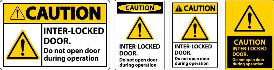 Safety sign caution Interlock doors do not open door during operation.