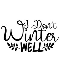 Winter Bundle Svg, Christmas svg, Winter svg, Winter Quotes svg, , Christmas Quote svg, Holiday svg, Snowman svg, Snow svg, Funny Quotes Svg