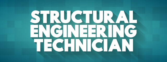 Structural Engineering Technician perform technical tasks in structural engineering plan, research, design, construction and maintenance of building project, text concept background