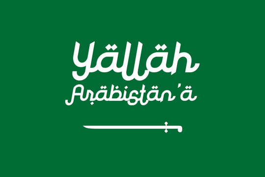 Yallah Arabistan'a Bayrağı