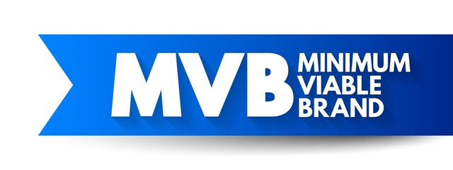 MVB Minimum Viable Brand - amorphous concept of brand and turns it into something tangible, acronym text concept background