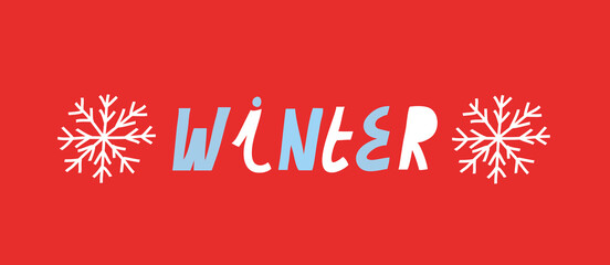 Minimalist vector lettering on red background. Winter inscription. Colorful letters and white snowflakes. Holiday season.  - 548202919