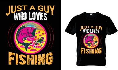 Just a guy who loves ...T-shirt design
