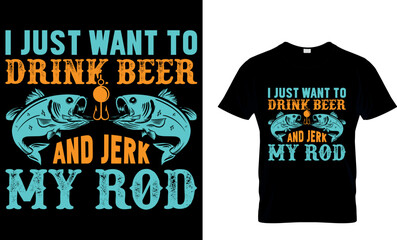 Obraz premium i just want to drink beer and jere my rod. quote vector design template. Good for fishing t-shirt, poster, label, emblem print. With fish and mountain, lake vector
