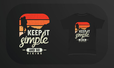 Mountain T-shirt Design Keep It Simple And Go Hiking