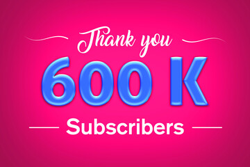 600 K  subscribers celebration greeting banner with Blue glosse Design