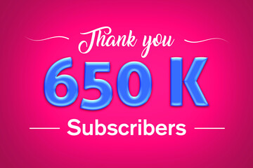 650 K  subscribers celebration greeting banner with Blue glosse Design