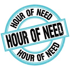 HOUR OF NEED text on blue-black round stamp sign