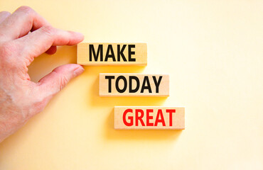 Motivation and Make today great symbol. Concept words Make today great on wooden blocks on a beautiful white table white background. Businessman hand. Business and make today great concept. Copy space